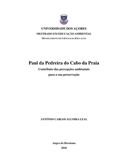 Paul Da Pedreira Do Cabo Da Praia Contributo Das Percepções Ambientais Para a Sua Preservação