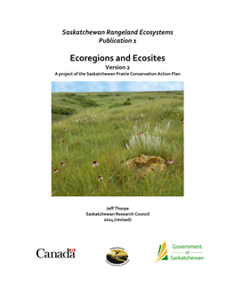 Ecoregions and Ecosites Version 2 a Project of the Saskatchewan Prairie Conservation Action Plan