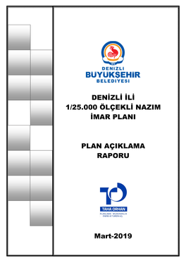 DENİZLİ İLİ 1/25.000 ÖLÇEKLİ NAZIM İMAR PLANI PLAN AÇIKLAMA RAPORU Mart-2019