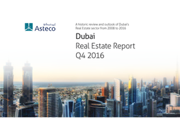 Dubai’S Real Estate Sector from 2008 to 2016 Dubai Real Estate Report Q4 2016 Content