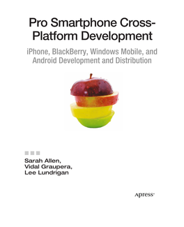 Pro Smartphone Cross- Platform Development Iphone, Blackberry, Windows Mobile, and Android Development and Distribution