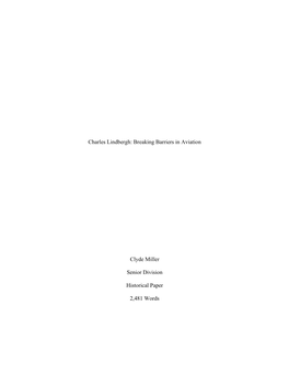 Charles Lindbergh: Breaking Barriers in Aviation Clyde Miller Senior Division Historical Paper 2,481 Words