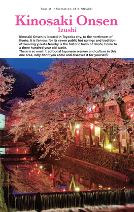 Kinosaki Onsen Izushi Kinosaki Onsen Is Located in Toyooka City, to the Northwest of Kyoto