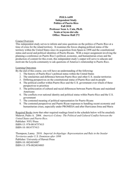 POLS-A499 Independent Study Politics of Puerto Rico Fall 2018 Professor Sean A. Cain, Ph.D. Scain at Loyno Dot Edu Office: Monroe Hall 272