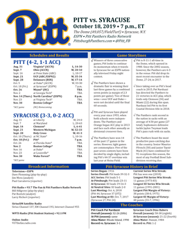 PITT Vs. SYRACUSE October 18, 2019 • 7 P.M., ET the Dome (49,057/Fieldturf) • Syracuse, N.Y