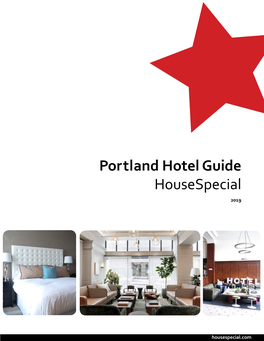 Housespecial Portland Hotel Guide 3 ACE HOTEL PORTLAND Acehotel.Com/Portland