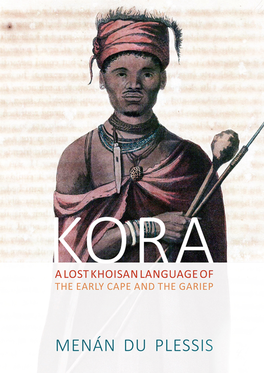 Kora-Lost-Khoisan-Language-Early-Cape-And-Gariep-By-Menán-Du-Plessis.Pdf