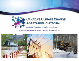 CANADA's CLIMATE CHANGE ADAPTATION PLATFORM – Equipping Canadians for a Changing Climate Annual Report for April 2017 to March 2018