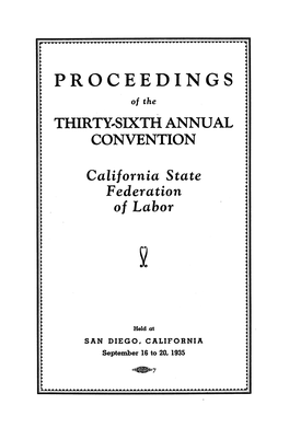 Federation I of Labor I I I 4 4 4 4 4 4 4 4 I 4 4 4 4 4 4 4 4 4 4 4 Held -At 4 4 4 SAN DIEGO, CALIFORNIA 4 4 4 September 16 to 20, 1935 A