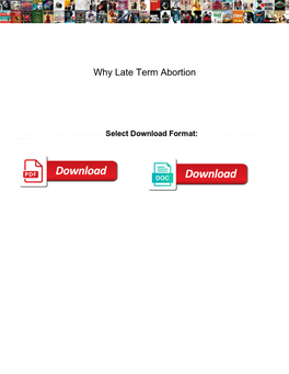 Why Late Term Abortion