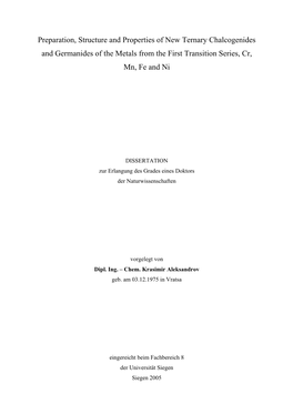 Preparation, Structure and Properties of New Ternary Chalcogenides and Germanides of the Metals from the First Transition Series, Cr, Mn, Fe and Ni