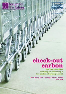 Check-Out Carbon the Role of Carbon Labelling in Delivering a Low-Carbon Shopping Basket