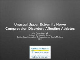 Unusual Upper Extremity Nerve Compression Disorders Affecting Athletes