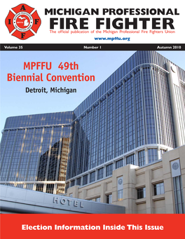 MICHIGAN PROFESSIONAL FIRE FIGHTER the Official Publication of the Michigan Professional Fire Fighters Union
