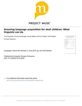 Ensuring Language Acquisition for Deaf Children: What Linguists Can Do TOM HUMPHRIES POORNA KUSHALNAGAR GAURAV MATHUR