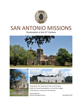 San Antonio Missions: Preservation Issues in the 21St Century Page 1 a Summary and Analysis of the 2016, 2017, and 2018 Preservation Workshops