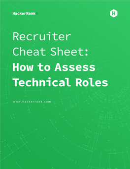 Recruiter Cheat Sheet: How to Assess Technical Roles