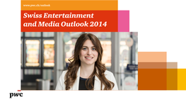 Swiss Entertainment and Media Outlook 2014 Contents