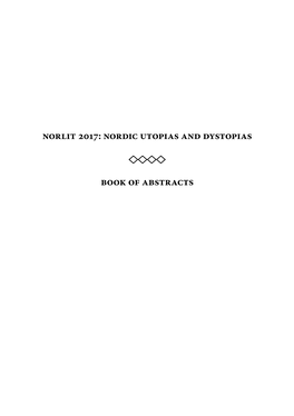 Norlit 2017: Nordic Utopias and Dystopias Book of Abstracts