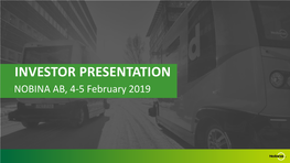 INVESTOR PRESENTATION ▪ NOBINA AB, 4-5 February 2019 DISCLAIMER