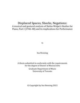 Displaced Spaces, Shocks, Negations: a Musical and Gestural Analysis of Stefan Wolpe’S Studies for Piano, Part I (1946-48) and Its Implications for Performance