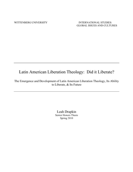 The Emergence and Development of Latin American Liberation Theology, Its Ability to Liberate, & Its Future