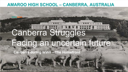 Canberra Struggles Facing an Uncertain Future Canberra During WWII – the Homefront