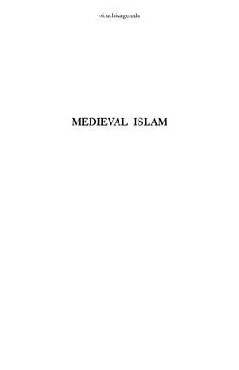 MEDIEVAL ISLAM Oi.Uchicago.Edu Oi.Uchicago.Edu MEDIEVAL ISLAM Study in Cultural Orientation