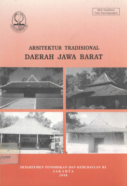 ARSITEKTUR TRADISIONAL DAERAH JAWA BARAT Mil1k Depdikbud T1dak Diperdagangkan