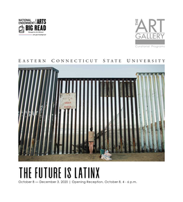 THE FUTURE IS LATINX October 8 — December 3, 2020 | Opening Reception, October 8, 4 - 6 P.M