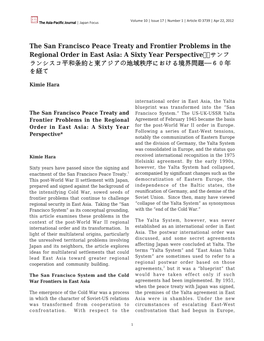 The San Francisco Peace Treaty and Frontier Problems in the Regional Order in East Asia: a Sixty Year Perspective サンフ ランシスコ平和条約と東アジアの地域秩序における境界問題−−６０年 を経て