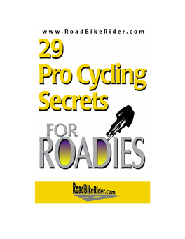 29 Pro Cycling Secret for ROADIES