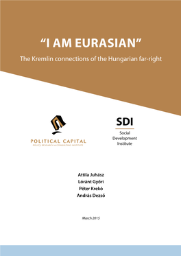 “I Am Eurasian” the Kremlin Connections of the Hungarian Far-Right