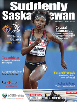 Suddenly Saskatchewan Magazine Is for 5 Canada’S Only International Invitational Indoor Track and Information Purposes Only