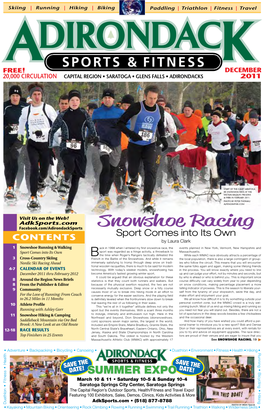 Snowshoe Racing Facebook.Com/Adirondacksports Sport Comes Into Its Own Contents by Laura Clark