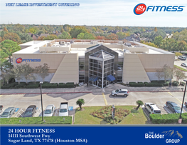 24 HOUR FITNESS 14111 Southwest Fwy Sugar Land, TX 77478 (Houston MSA) TABLE of CONTENTS