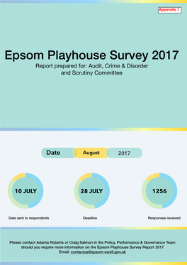 Epsom Playhouse Survey Report 2017 Email: Contactus@Epsom-Ewell.Gov.Uk Table of Contents