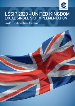 LSSIP 2020 - UNITED KINGDOM LOCAL SINGLE SKY IMPLEMENTATION Level2020 1 - Implementation Overview