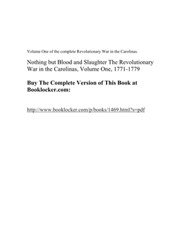 Nothing but Blood and Slaughter the Revolutionary War in the Carolinas, Volume One, 1771-1779