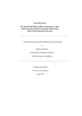 The Thermal Physiology of Blue Cod (Parapercis Colias), Black Cod (Paranotothenia Angustata) and Emerald Rock Cod (Trematomus Bernacchii)