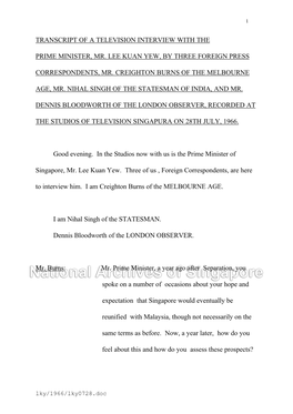 Transcript of a Television Interview with the Prime Minister, Mr. Lee Kuan Yew, by Three Foreign Press Correspondents, Mr. Creig