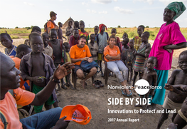 SIDE by SIDE Innovations to Protect and Lead 2017 Annual Report NONVIOLENT PEACEFORCE Board of Directors and Senior Staff a NOTE from the EXECUTIVE DIRECTOR (2017)