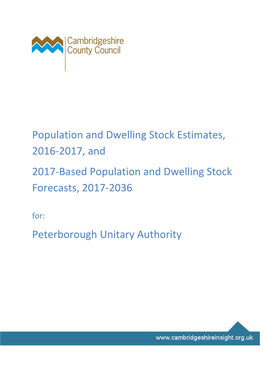 Population and Dwelling Stock Estimates, 2016-2017, and 2017-Based Population and Dwelling Stock Forecasts, 2017-2036 For: Peterborough Unitary Authority