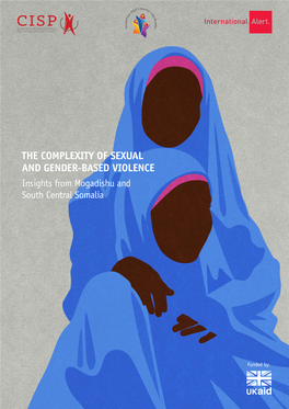 THE COMPLEXITY of SEXUAL and GENDER-BASED VIOLENCE Insights from Mogadishu and South Central Somalia