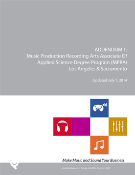 ADDENDUM 1: Music Production Recording Arts Associate of Applied Science Degree Program (MPRA) Los Angeles & Sacramento