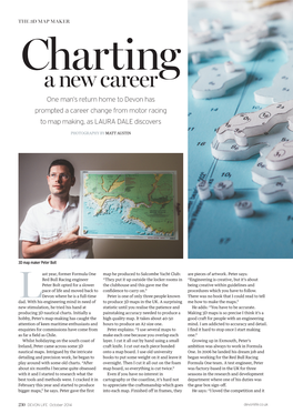 A New Career One Man’S Return Home to Devon Has Prompted a Career Change from Motor Racing to Map Making, As LAURA DALE Discovers