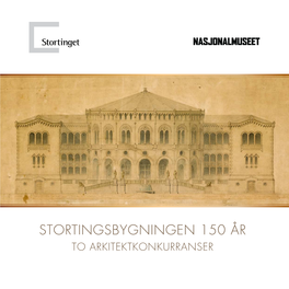 Stortingsbygningen 150 År. to Arkitektkonkurranser