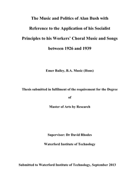The Music and Politics of Alan Bush with Reference to the Application of His Socialist Principles to His Workers’ Choral Music and Songs Between 1926 and 1939
