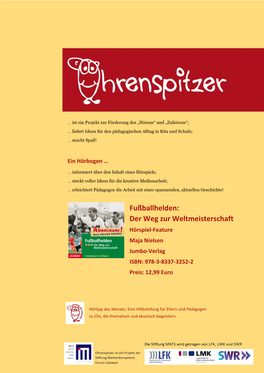 Der Weg Zur Weltmeisterschaft Hörspiel-Feature Maja Nielsen Jumbo-Verlag ISBN: 978-3-8337-3252-2 Preis: 12,99 Euro