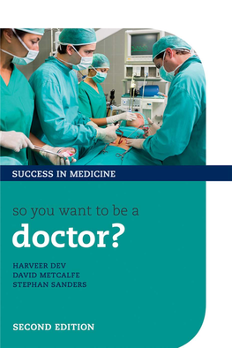 So You Want to Be a Doctor? the Ultimate Guide to Getting Into Medical School